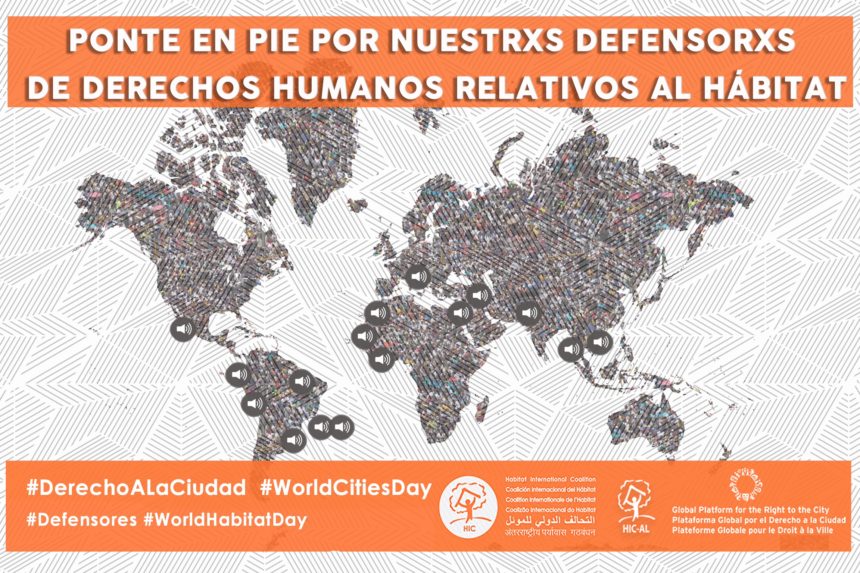 ¡Ponte en Pie por Nuestr@s Defensor@s de Derechos Humanos al Hábitat en el Día Mundial por el Derecho a la Ciudad!