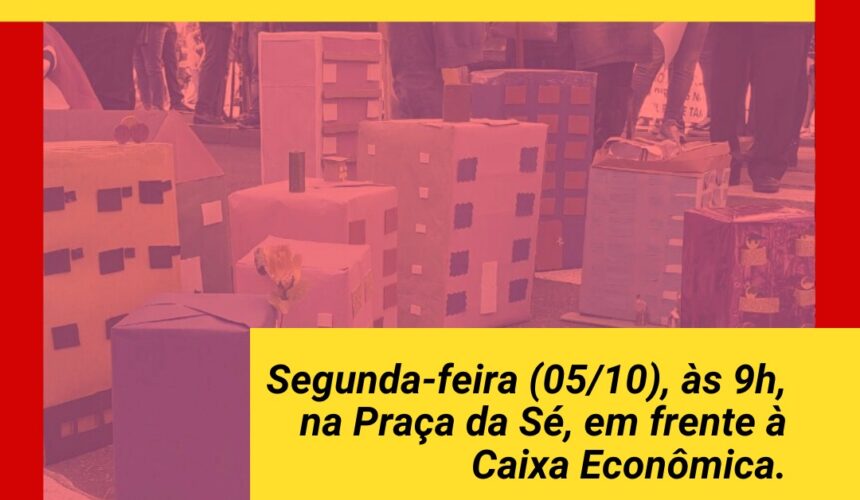 Brasil: UNMP – Dia de luta em defesa da moradia popular e contra  extinção da CDHU