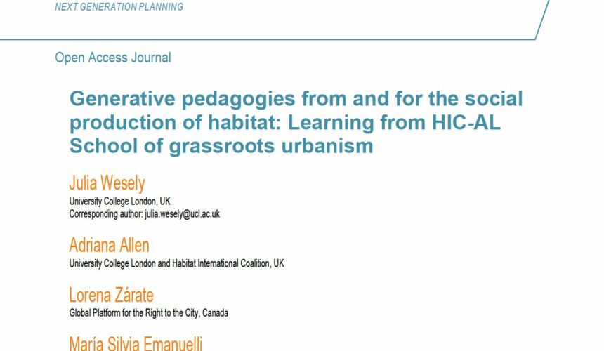 Pedagogías generativas desde y para la producción social del hábitat: Aprendiendo de HIC-AL Escuela de urbanismo de base