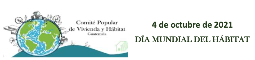 Comité Popular de Vivienda y Hábitat (Guatemala): Declaración por el Día Mundial del Hábitat