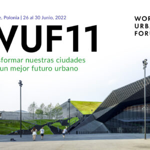 Internacional: Foro Urbano Mundial 11