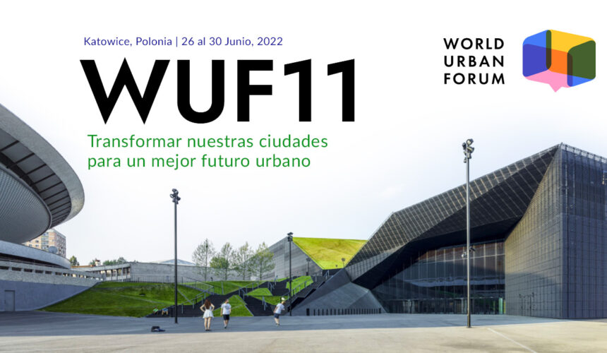 Internacional: Foro Urbano Mundial 11