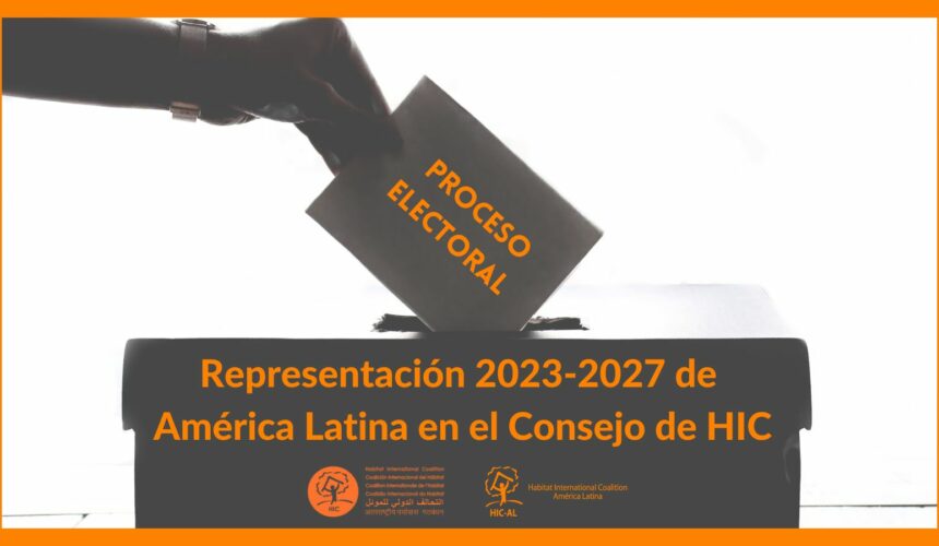 Lanzamiento del proceso electoral para la representación 2023-2027 de América Latina al Consejo de HIC