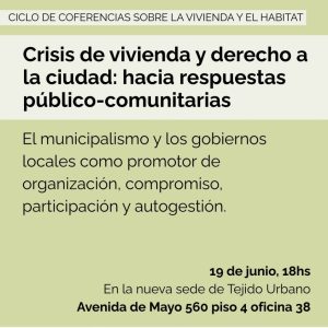 Argentina – Fundación Tejido Urbano/HIC-AL: Crisis de vivienda y derecho a la ciudad, hacia respuestas público-comunitarias