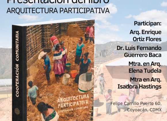 México – Cooperación Comunitaria: Presentación del libro Arquitectura Participativa