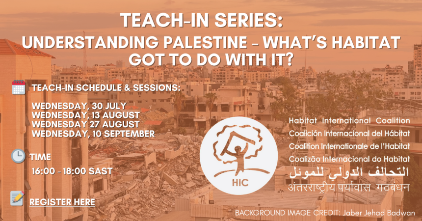 Únete a la Serie de foros de HIC: Comprender Palestina — ¿Qué tiene que ver el hábitat con todo esto?