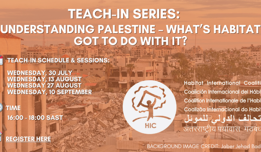 Únete a la Serie de foros de HIC: Comprender Palestina — ¿Qué tiene que ver el hábitat con todo esto?