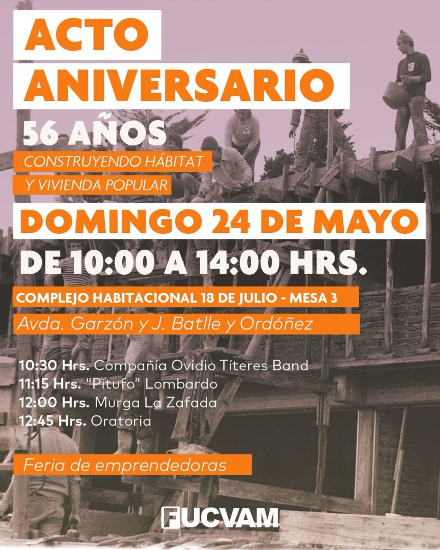Uruguay – FUCVAM: Acto de Aniversario. 56 años construyendo vivienda y hábitat popular