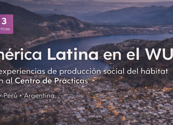 Tres experiencias de Organizaciones Miembro de HIC en América Latina presentes en el 13.º Foro Urbano Mundial