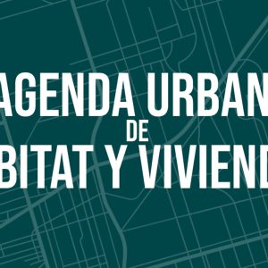 Agenda Urbana de Hábitat y Vivienda. Propuesta de la Plataforma Multiactoral Urbana de Hábitat y Vivienda de Bolivia Agenda Urbana de Hábitat y Vivienda. Propuesta de la Plataforma Multiactoral Urbana de Hábitat y Vivienda de Bolivia