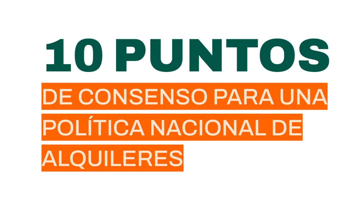 10 Puntos de consenso para una política nacional de alquileres