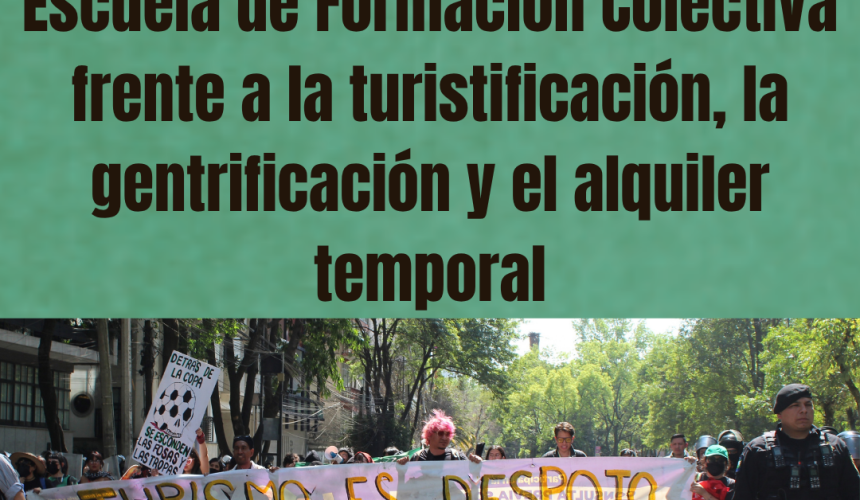 Internacional -OGAT: Escuela de Formación Colectiva. Contranarrativas y campañas digitales contra la gentrificación y la turistificación Internacional -OGAT: Escuela de Formación Colectiva. Contranarrativas y campañas digitales contra la gentrificación y la turistificación