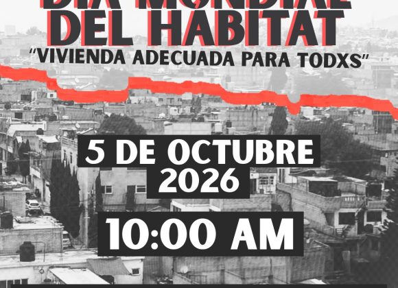 México – MUP/COPEVI/HIC: Por una ciudad para todxs: convocatoria por el Día Mundial del Hábitat en Ciudad de México