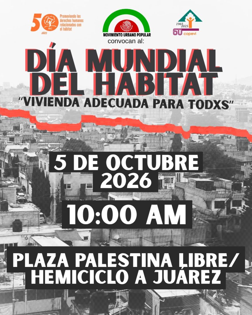 México – MUP/COPEVI/HIC: Por una ciudad para todxs: convocatoria por el Día Mundial del Hábitat en Ciudad de México México – MUP/COPEVI/HIC: Por una ciudad para todxs: convocatoria por el Día Mundial del Hábitat en Ciudad de México